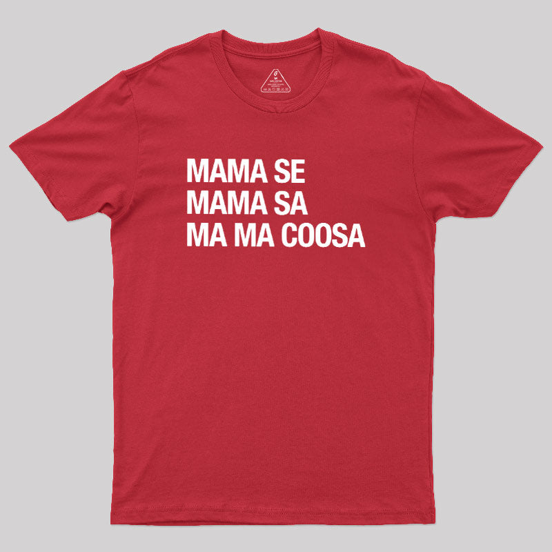Mama Se Mama Sa Ma Ma Coosa  T-Shirt