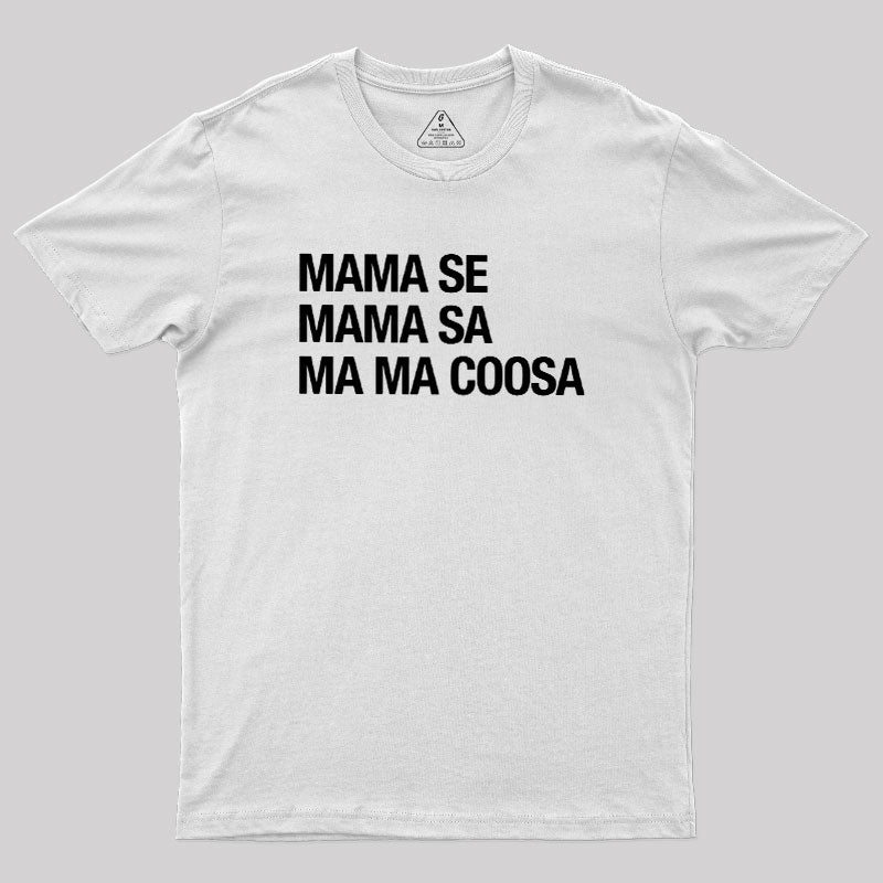 Mama Se Mama Sa Ma Ma Coosa  T-Shirt