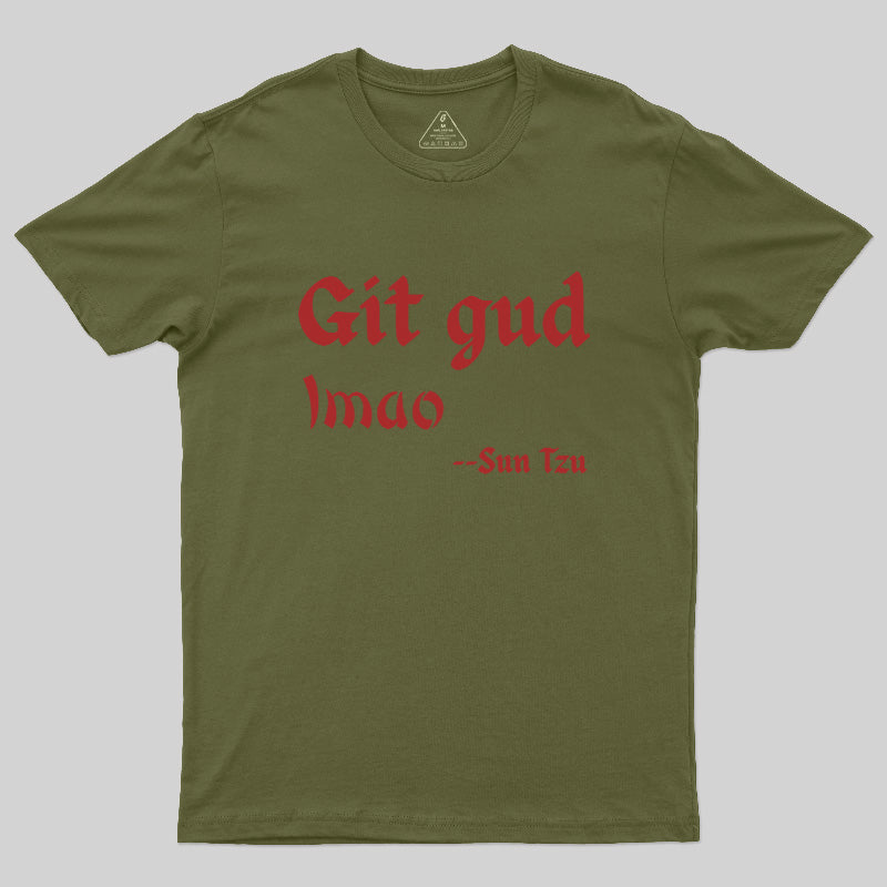 Git Gud LMAO  T-Shirt