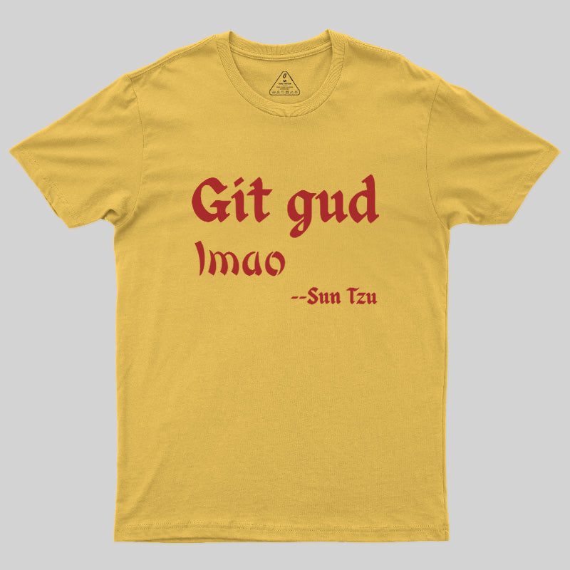 Git Gud LMAO  T-Shirt