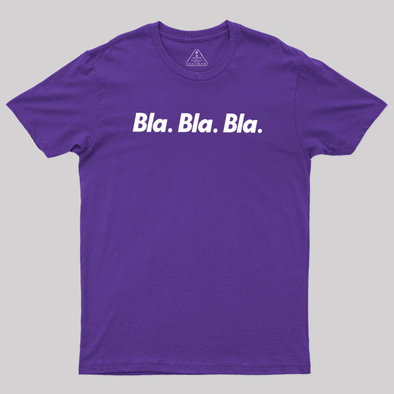 Bla Bla Bla Funny  T-Shirt