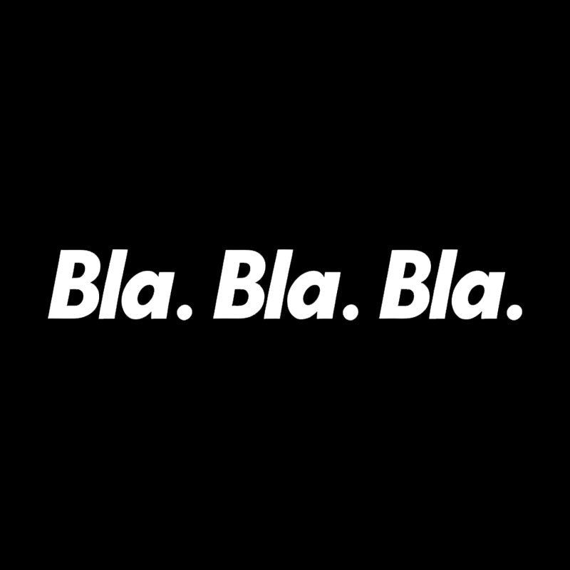 Bla Bla Bla Funny  T-Shirt