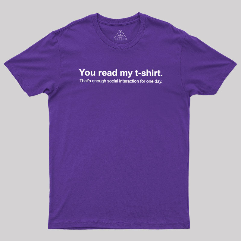 You Read My T-shirt  T-Shirt