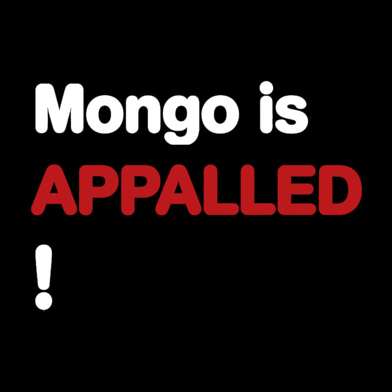 Mango Is APPALLED  T-Shirt