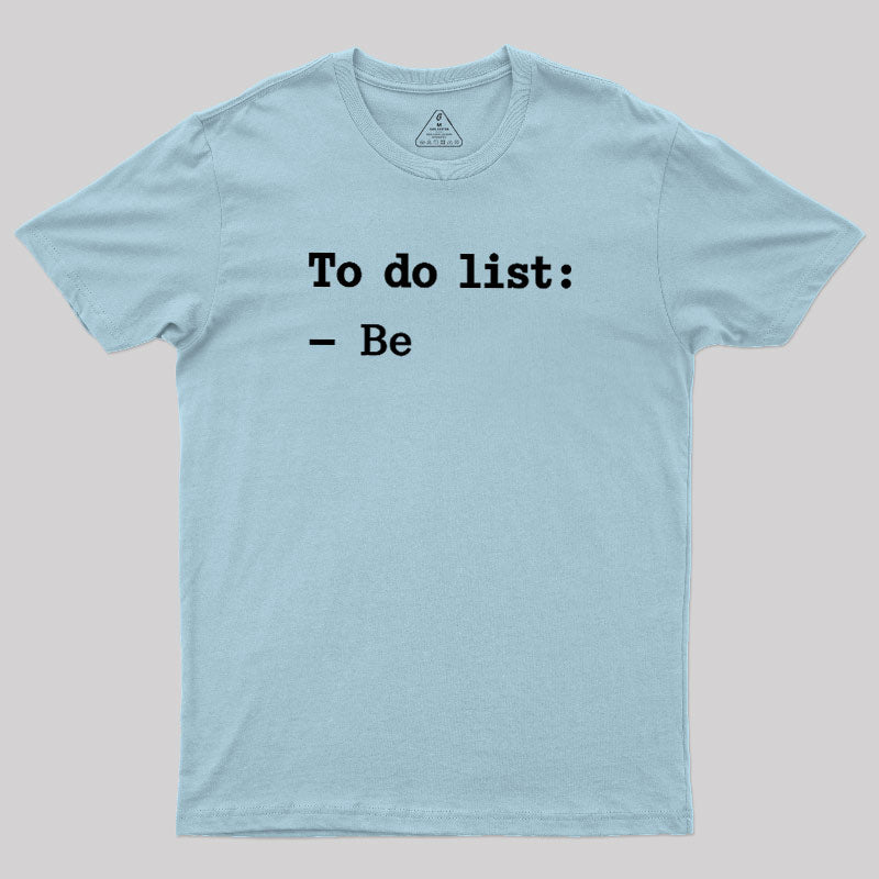 To Do List  T-Shirt