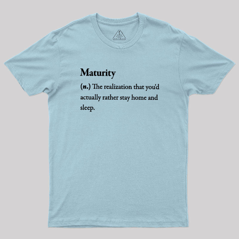 Definition Of Maturity  T-Shirt