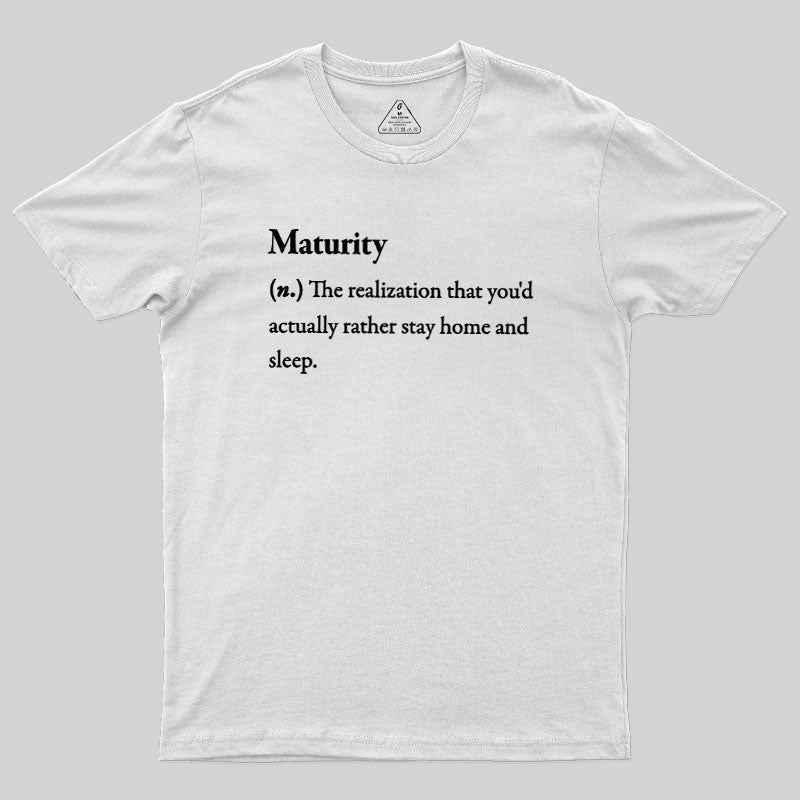 Definition Of Maturity  T-Shirt