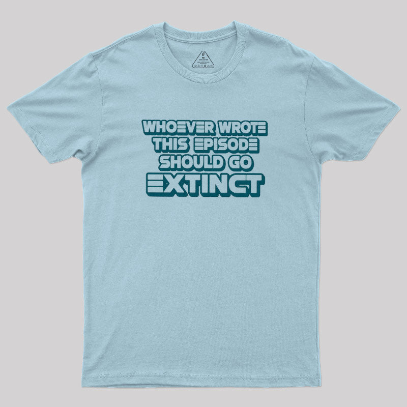 Writer Should Go Extinct  T-Shirt