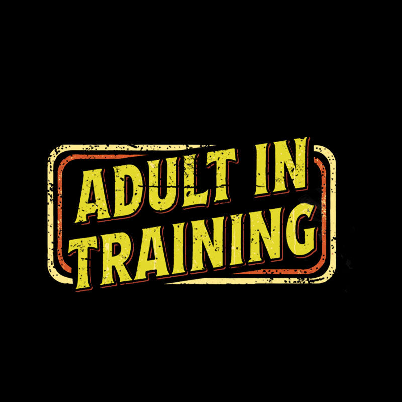 Adult In Training  T-Shirt