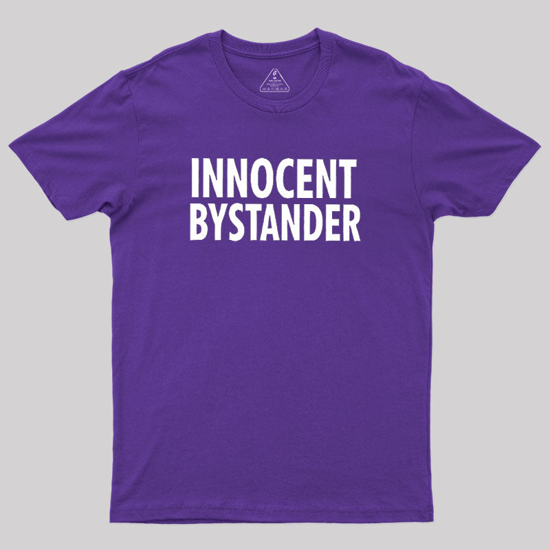 Innocent Bystander  T-Shirt
