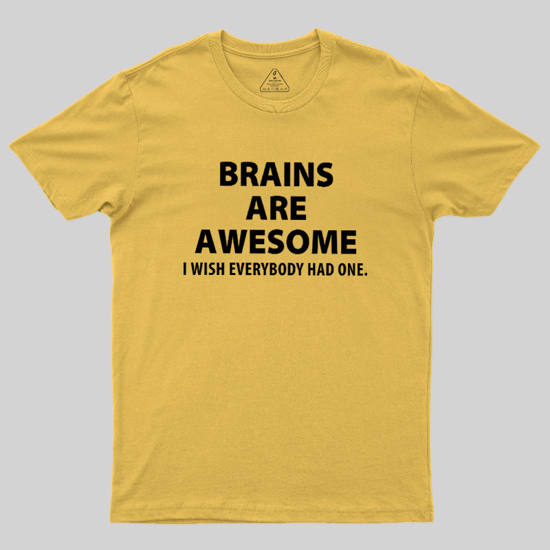 Brains Are Awesome  T-Shirt