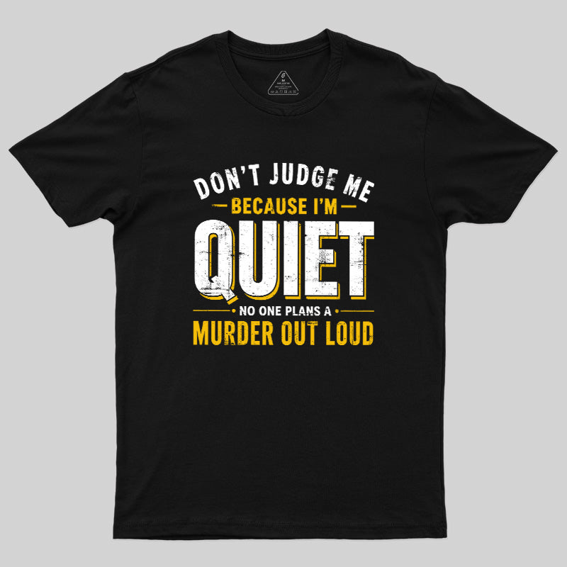 Quiet Murder Planner  T-Shirt