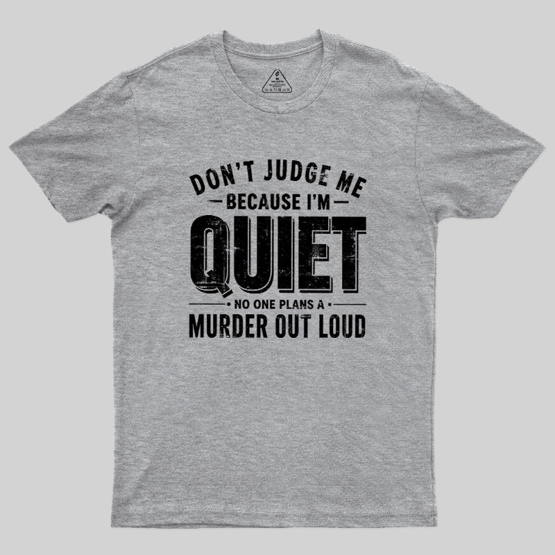 Quiet Murder Planner  T-Shirt