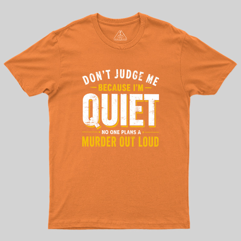 Quiet Murder Planner  T-Shirt