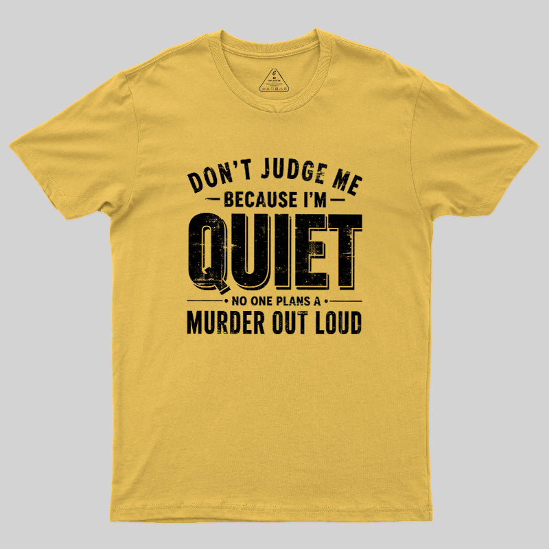 Quiet Murder Planner  T-Shirt