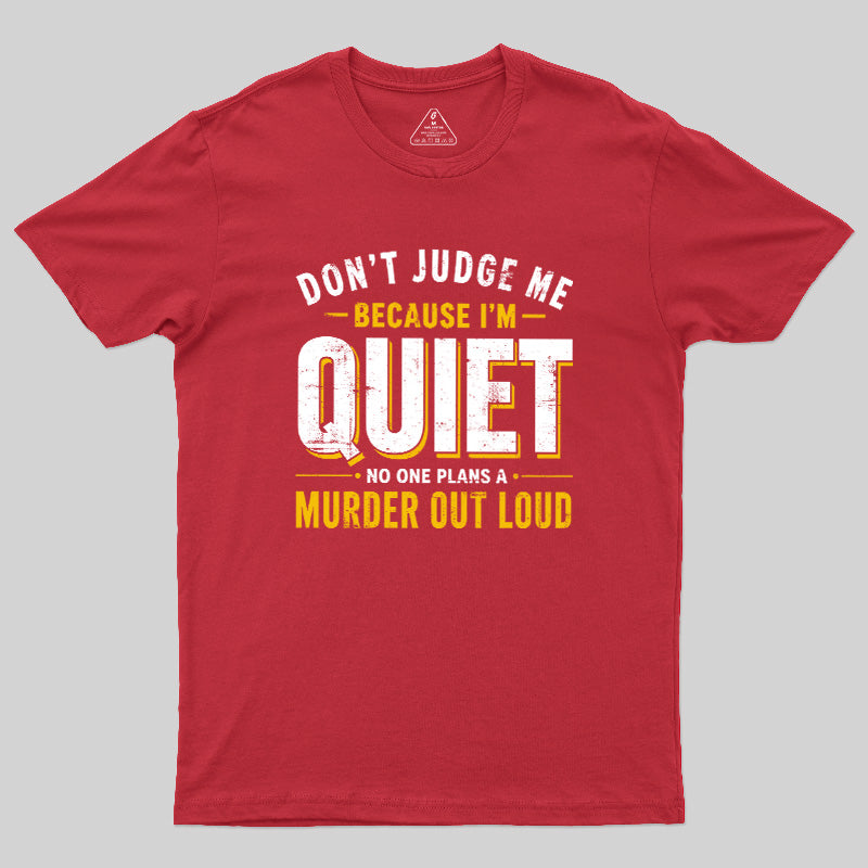 Quiet Murder Planner  T-Shirt