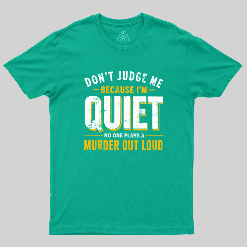 Quiet Murder Planner  T-Shirt