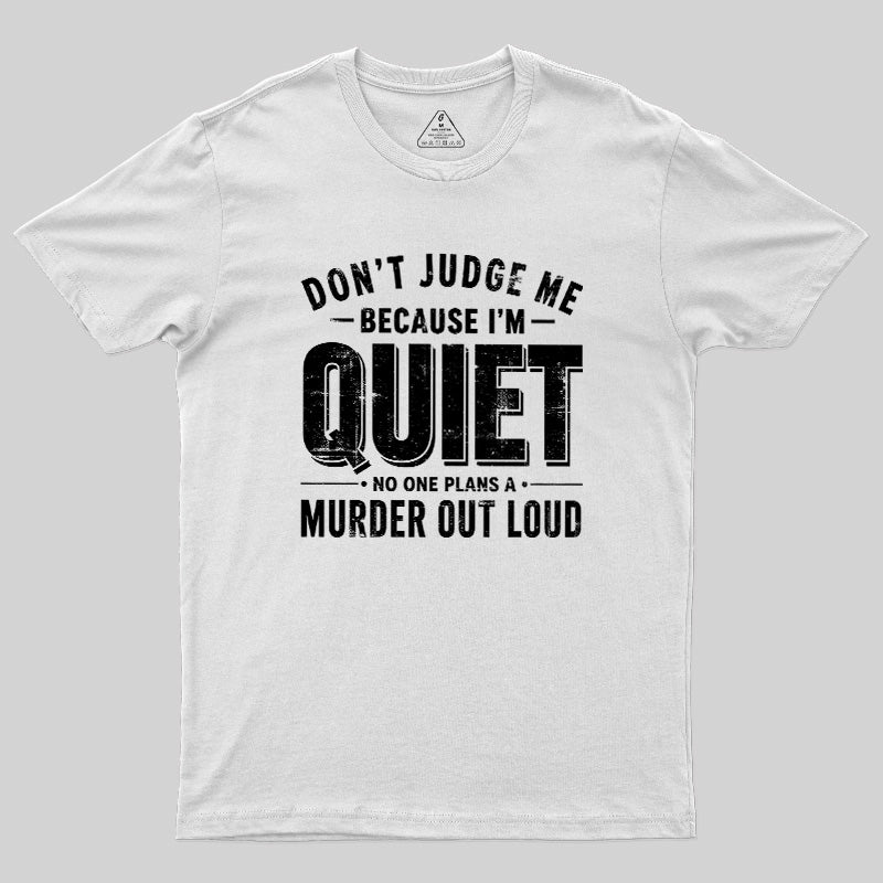 Quiet Murder Planner  T-Shirt