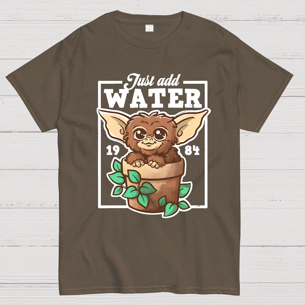Just Add Water  T-Shirt