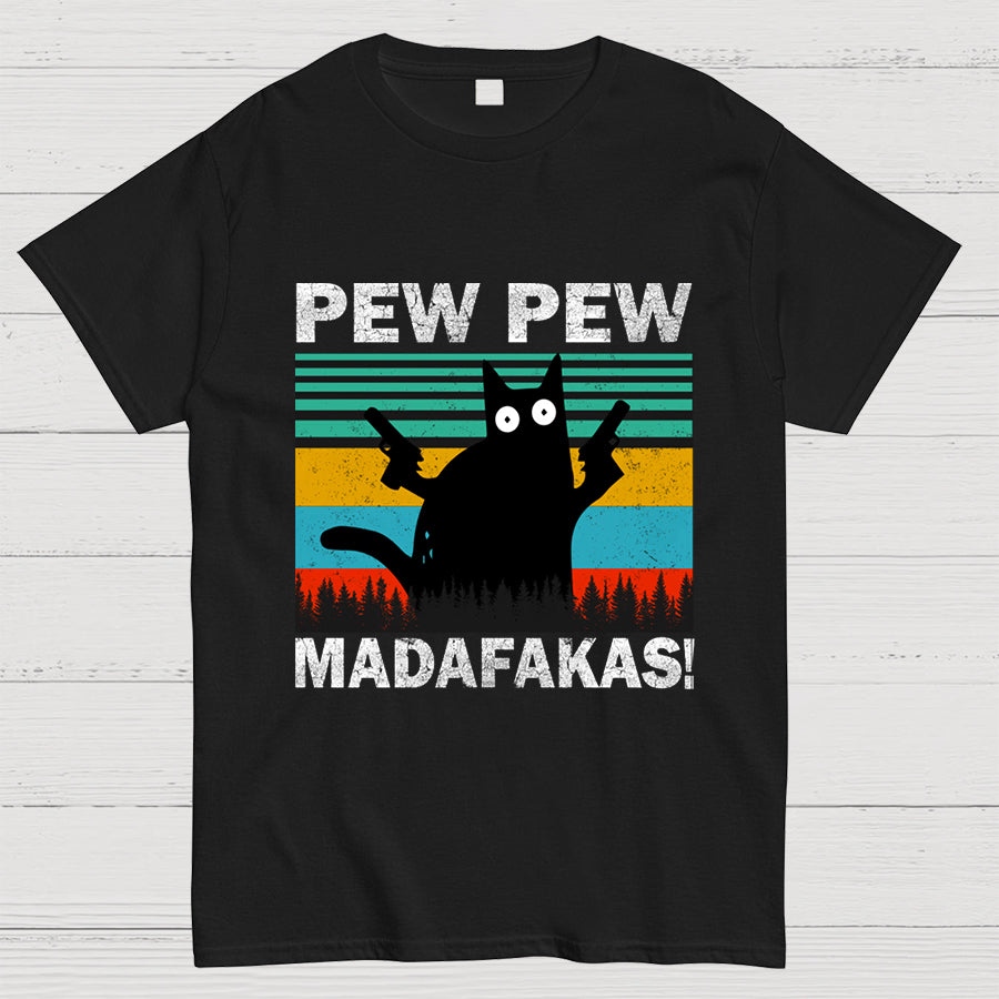 Pew Pew Madafakas Fuckers ! Funny T-Shirt