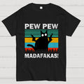Pew Pew Madafakas Fuckers ! Funny T-Shirt
