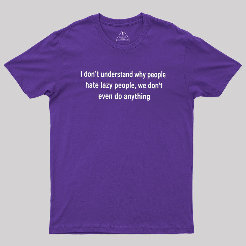 Lazy People Logic  T-Shirt
