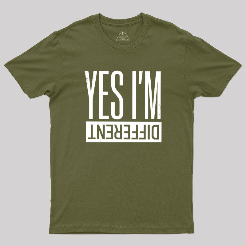 Yes I'm Different  T-Shirt