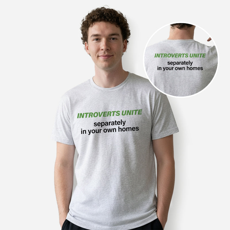 Introverts Unite Front and Back Printed T-Shirt