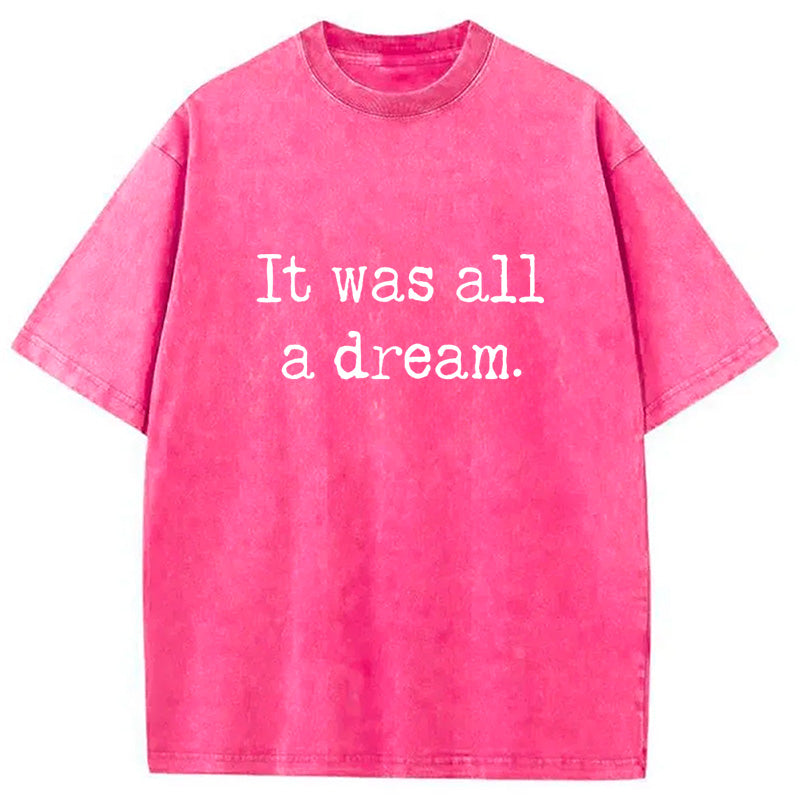 bbb It Was A Dream Washed T-Shirt