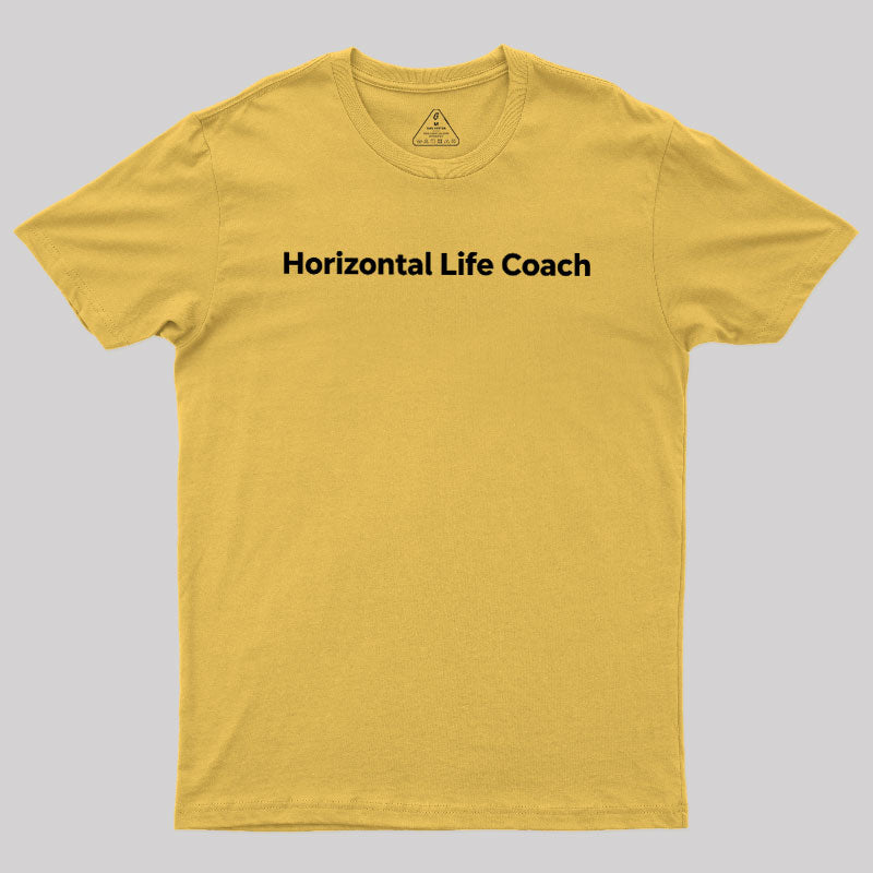 Horizontal Life Coach  T-Shirt