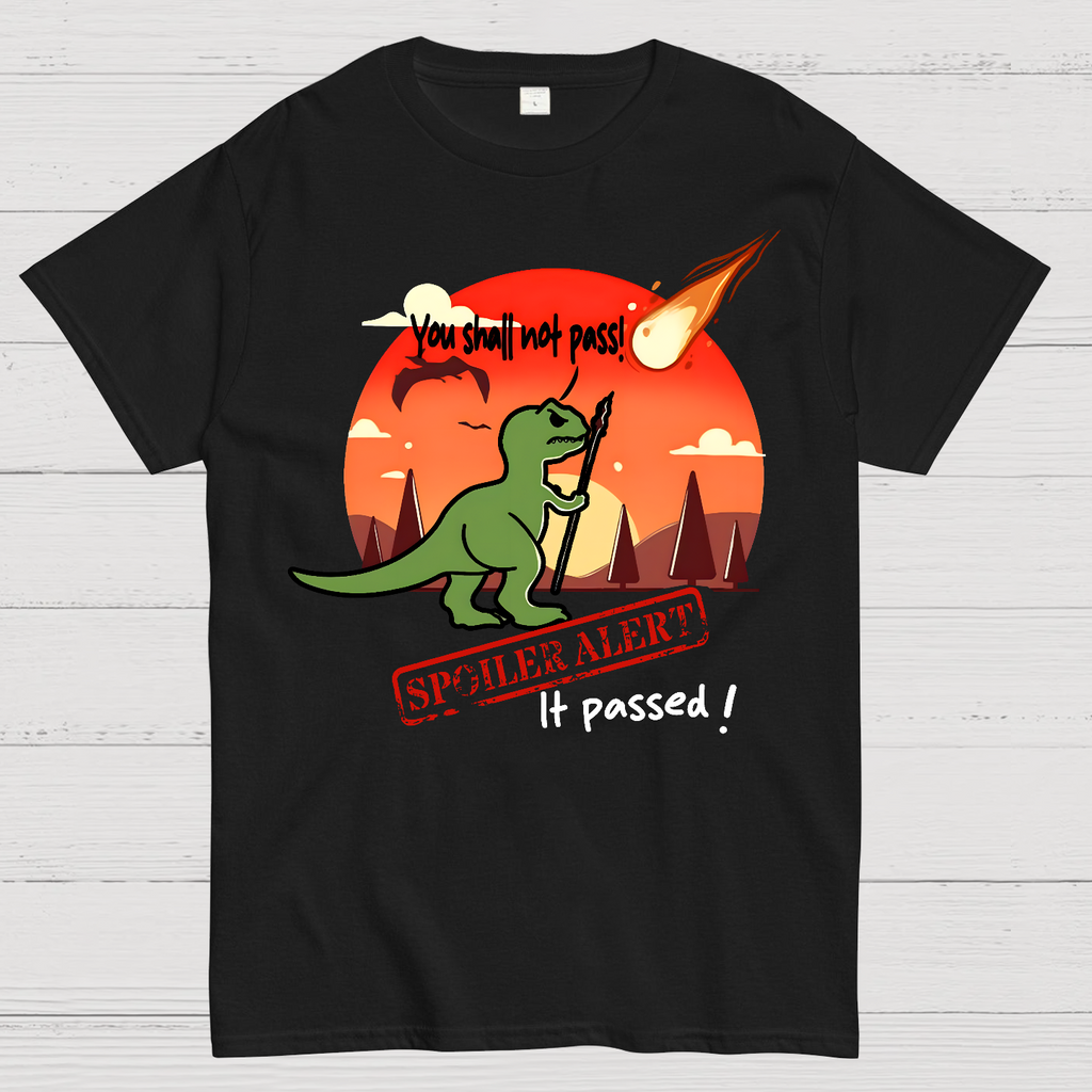 Spoiler alert You shall not pass!  T-Shirt