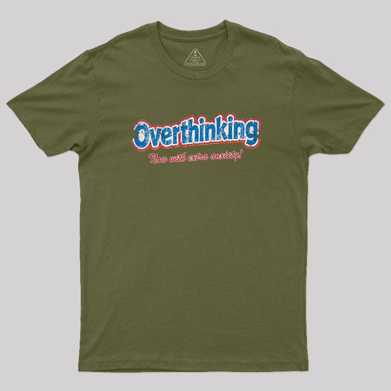 Overthinking Extra Anxiety Edition  T-Shirt