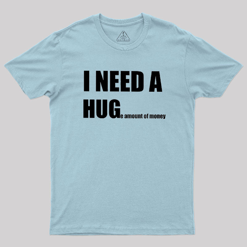 Huge Amount Of Money  T-Shirt