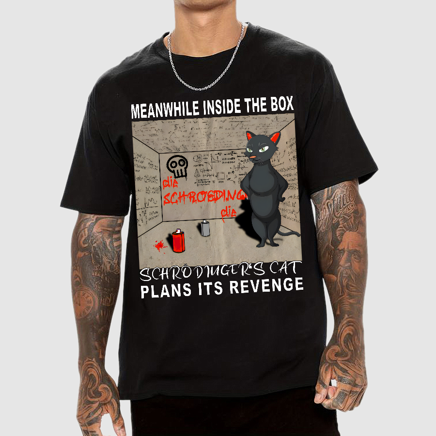 Inside The Box：Schrödingers Cat Plans Its Revenge  T-Shirt