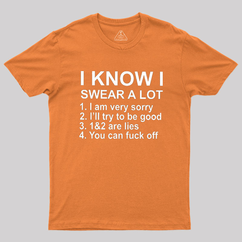 I Know I Swear A Lot  T-Shirt