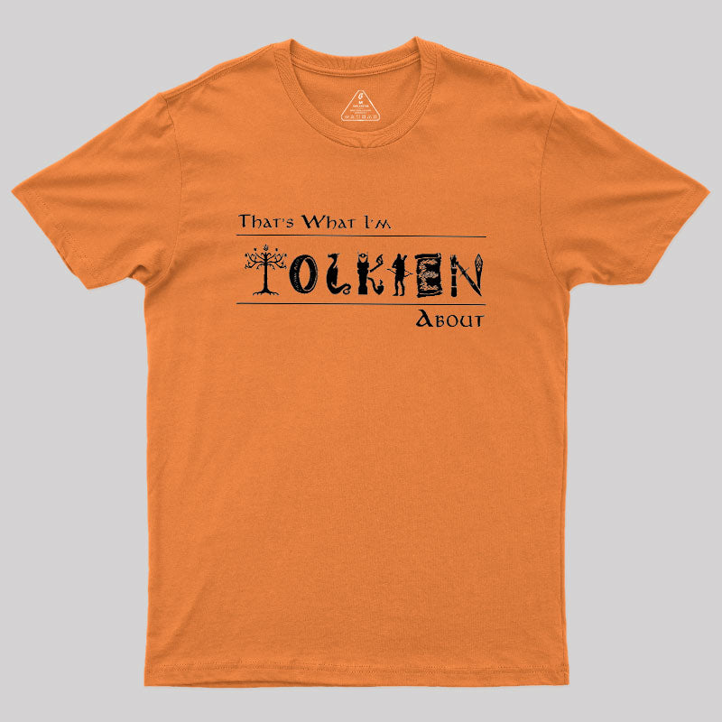 That's What I'm About  T-Shirt