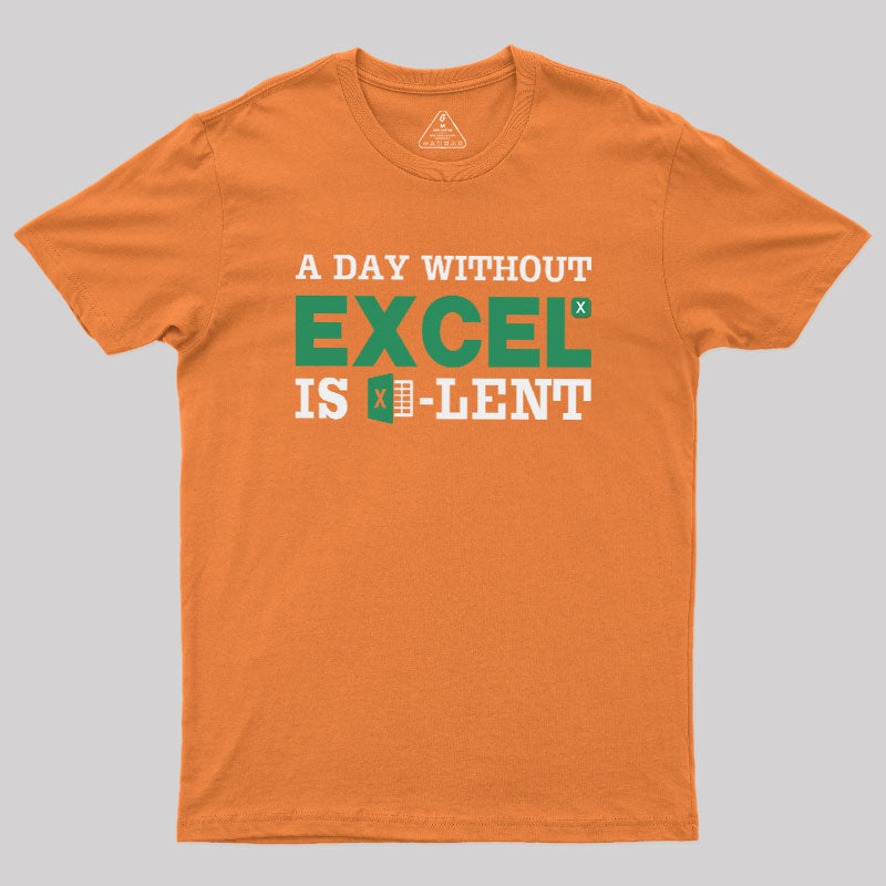 A Day Without Excel  T-Shirt