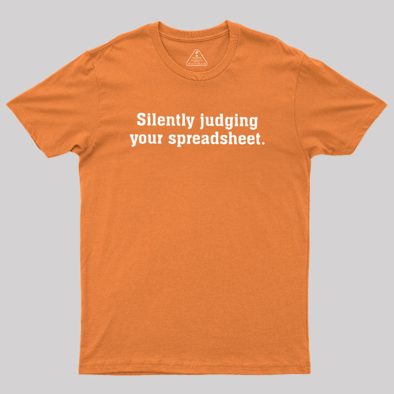 Silently Juding Your Spreadsheet  T-Shirt