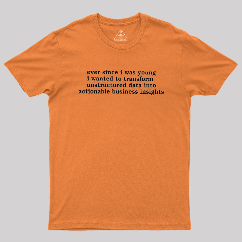 Ever Since I Was Young  T-Shirt