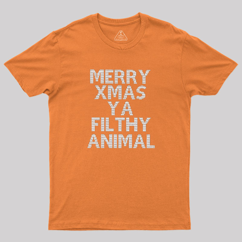 Merry Xmas Ya Filthy Animal  T-Shirt