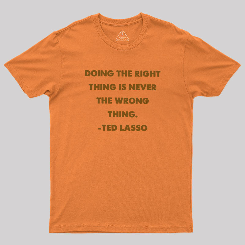 Doing The Right Thing  T-Shirt