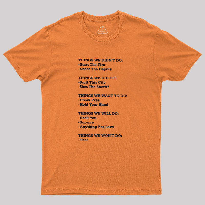 The Things We Did Not Do  T-Shirt