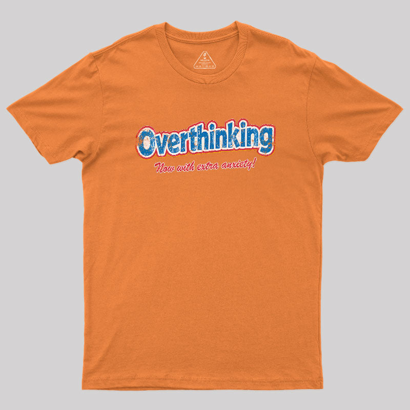Overthinking: Extra Anxiety Edition  T-Shirt