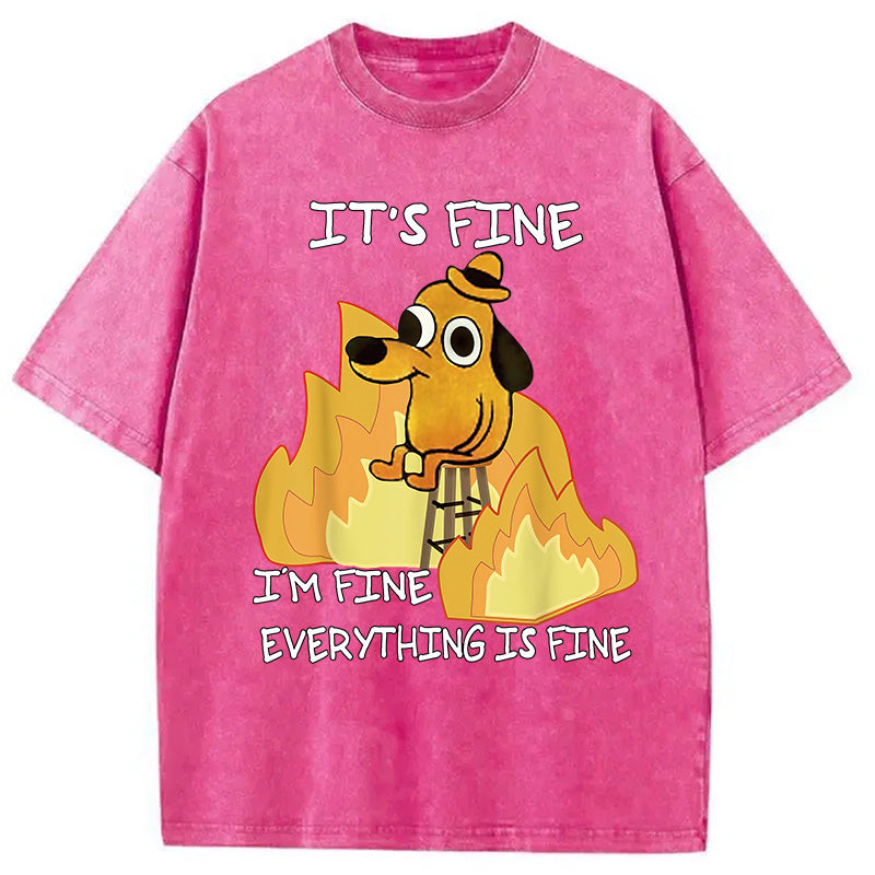 bbb Funny Dog It's Fine Washed T-Shirt