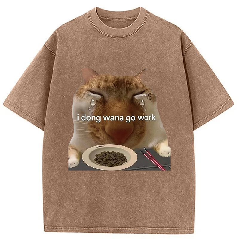 bbb I Dong Wana Go Work Washed T-Shirt