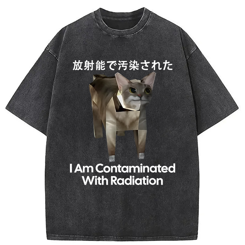 bbb I Am Contaminated With Radiation Cat Meme Washed T-Shirt
