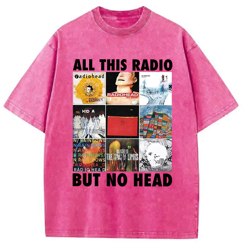 bbb All This Radio But No Head Washed T-Shirt