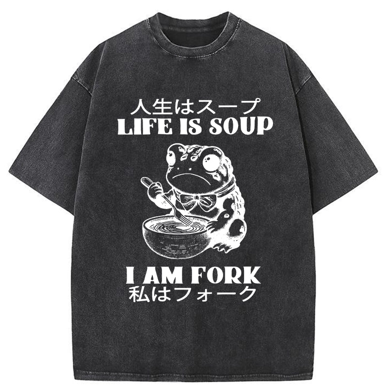bbb Life Is Soup I Am Fork Washed T-Shirt