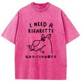 bbb I Need a Rigarette Washed T-Shirt