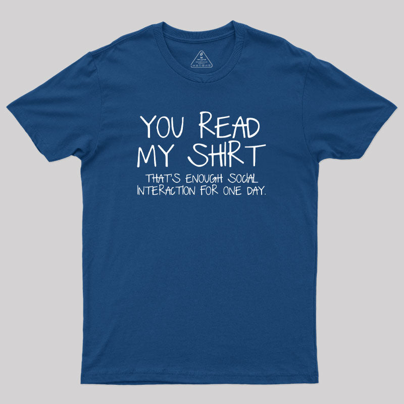 You Read My Shirt Thats Enough Novel  T-Shirt